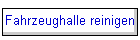Fahrzeughalle reinigen
