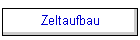 Zeltaufbau