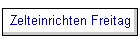 Zelteinrichten Freitag