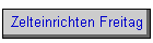 Zelteinrichten Freitag