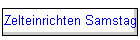 Zelteinrichten Samstag